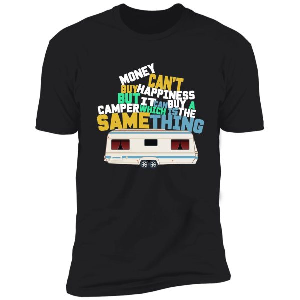 money can't buy happiness art design shirt