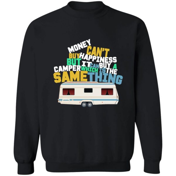 money can't buy happiness art design sweatshirt