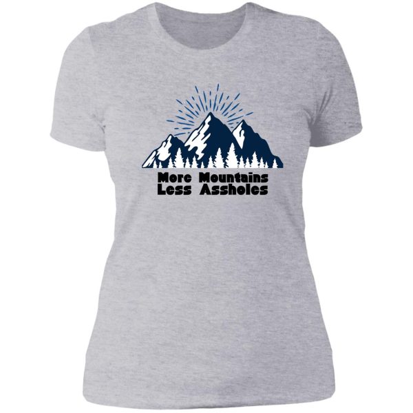 more mountains less assholes camping funny sayings mens and women gift ideas jokes design fun camping lady t-shirt