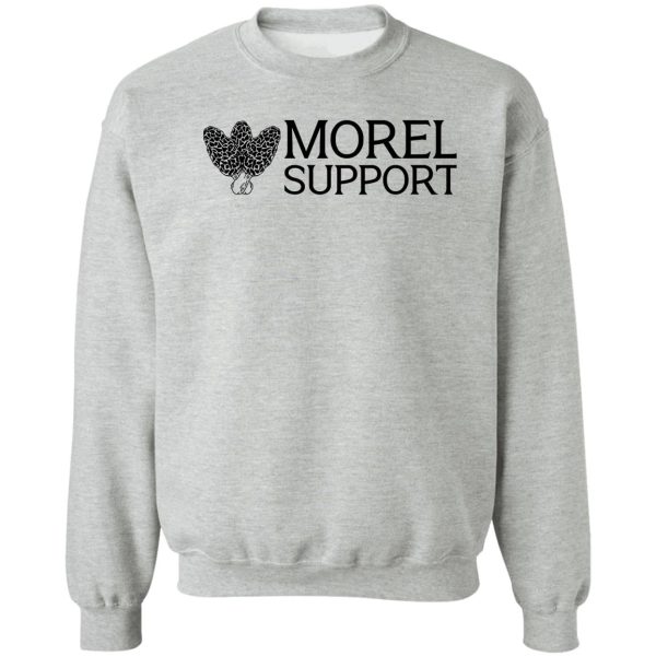 morel support sweatshirt