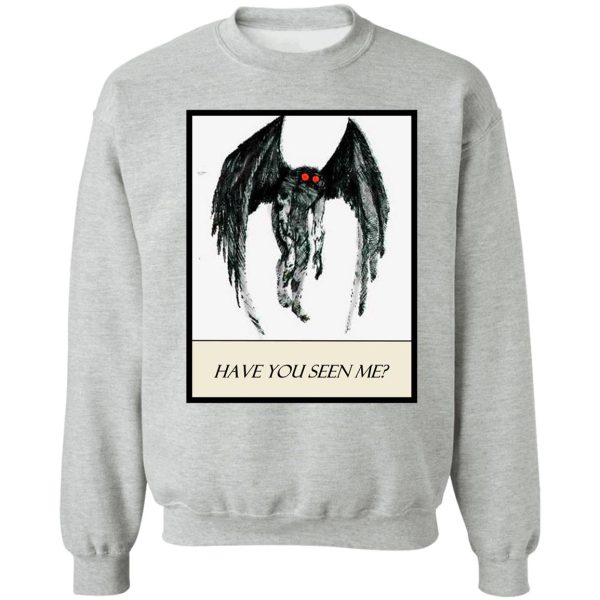 mothman - have you seen me sweatshirt
