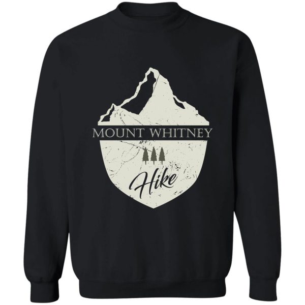 mount whitney california mountain hike sweatshirt