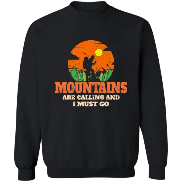 mountain are calling and i must go hiking mode on sweatshirt