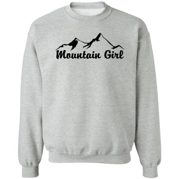 mountain girl mountains skiing hiking climbing camping national park sweatshirt