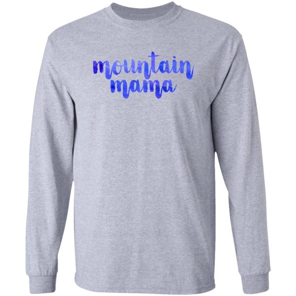 mountain mama gift for camper hiker climber long sleeve