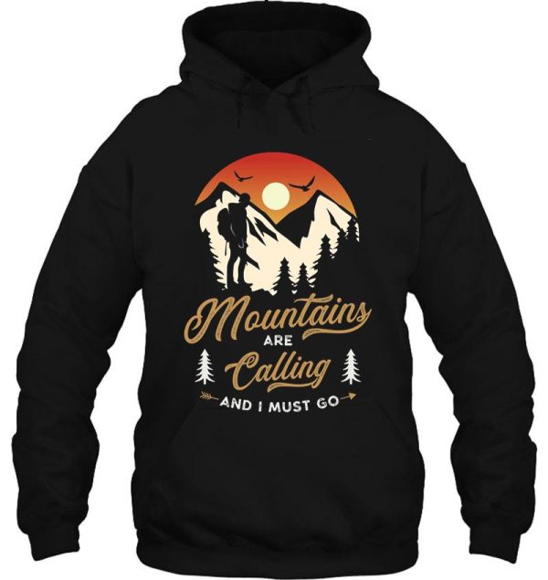 mountains are calling and i must go hiking hoodie