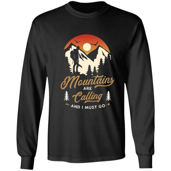 mountains are calling and i must go hiking long sleeve