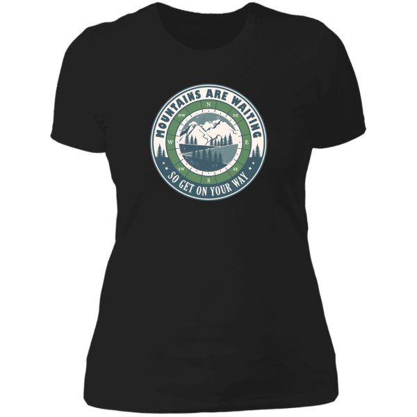 mountains are waiting motivational hiking quote lady t-shirt