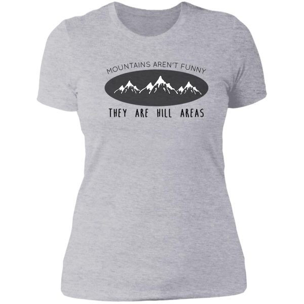 mountains aren't funny lady t-shirt