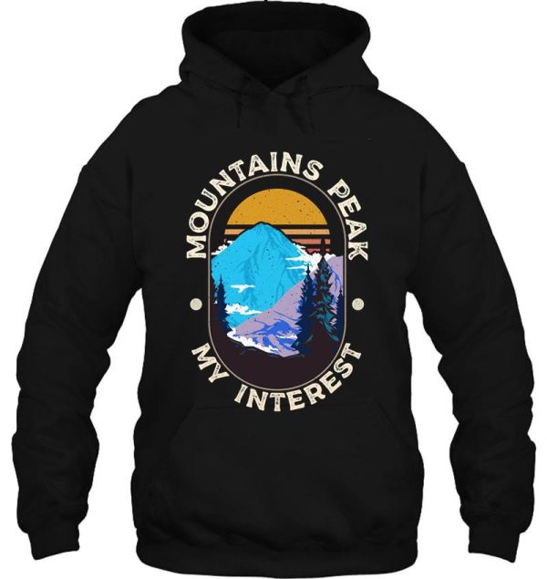 mountains peak my interest for the hiking lover hoodie