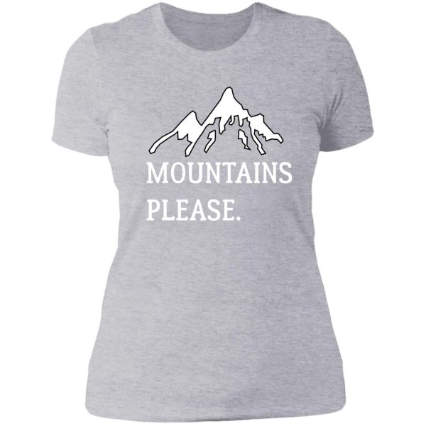 mountains please lady t-shirt