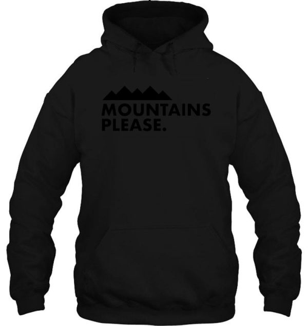 mountains please. hoodie