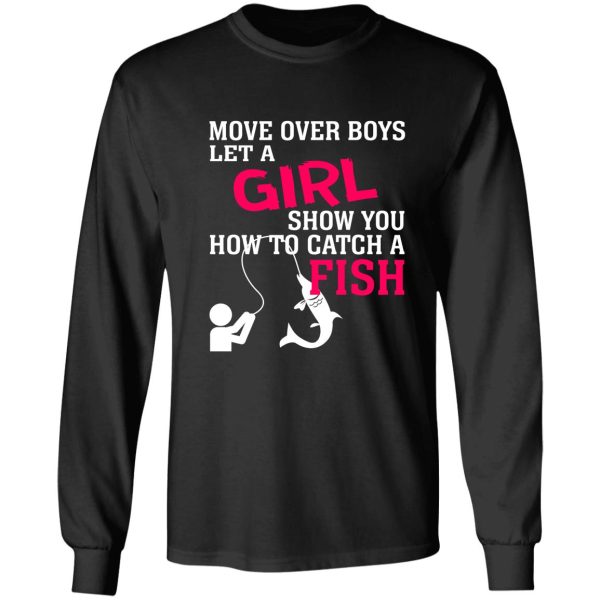 move over boys let a girl show you how to catch a fish long sleeve