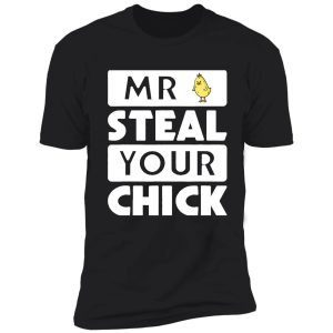 mr steal your chick animal lover funny shirt