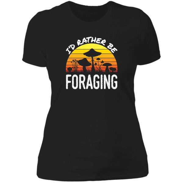 mushroom hunting id rather be foraging lady t-shirt