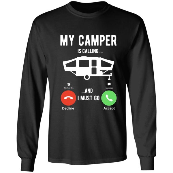 my camper is calling and i must go long sleeve