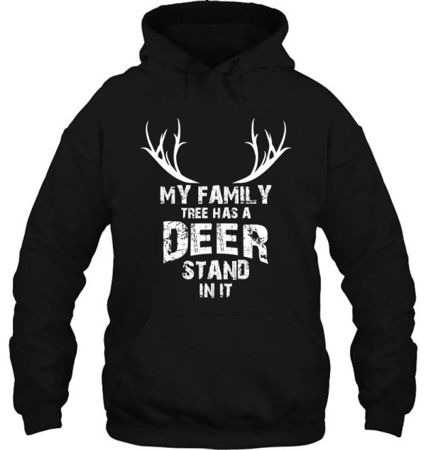 my family tree deer stand funny deer hunting deer hunting gift hoodie