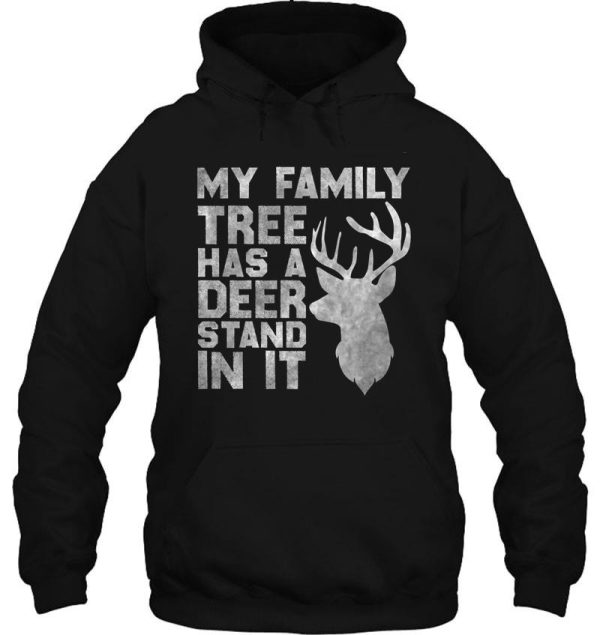 my family tree has a deer stand in it funny deer hunting hoodie