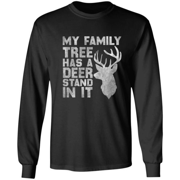 my family tree has a deer stand in it funny deer hunting long sleeve