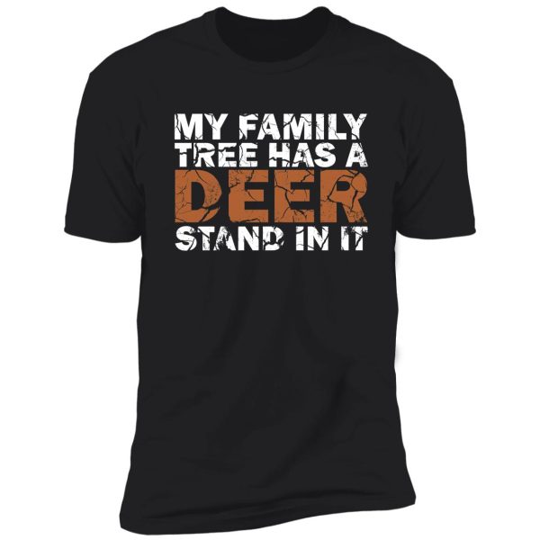 my family tree has a deer stand in it funny deer hunting shirt