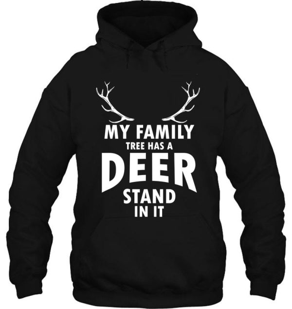 my family tree has a deer stand in it hoodie