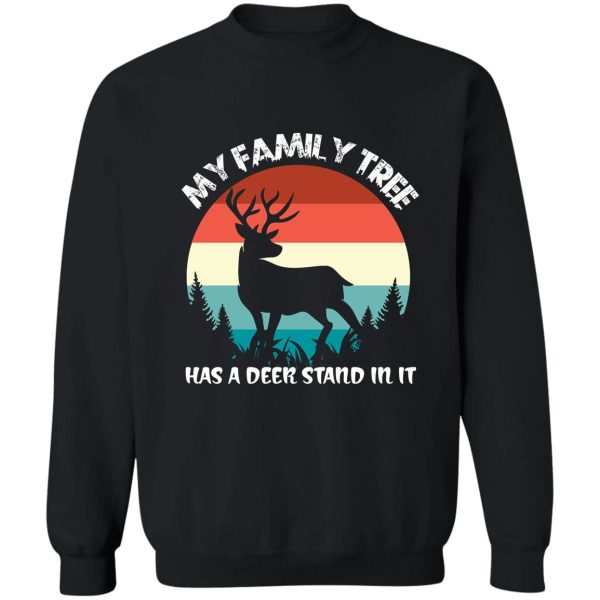 my family tree has a deer stand in it retro deer sweatshirt