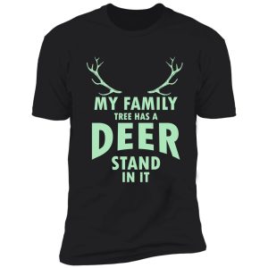 my family tree has a deer stand in it shirt
