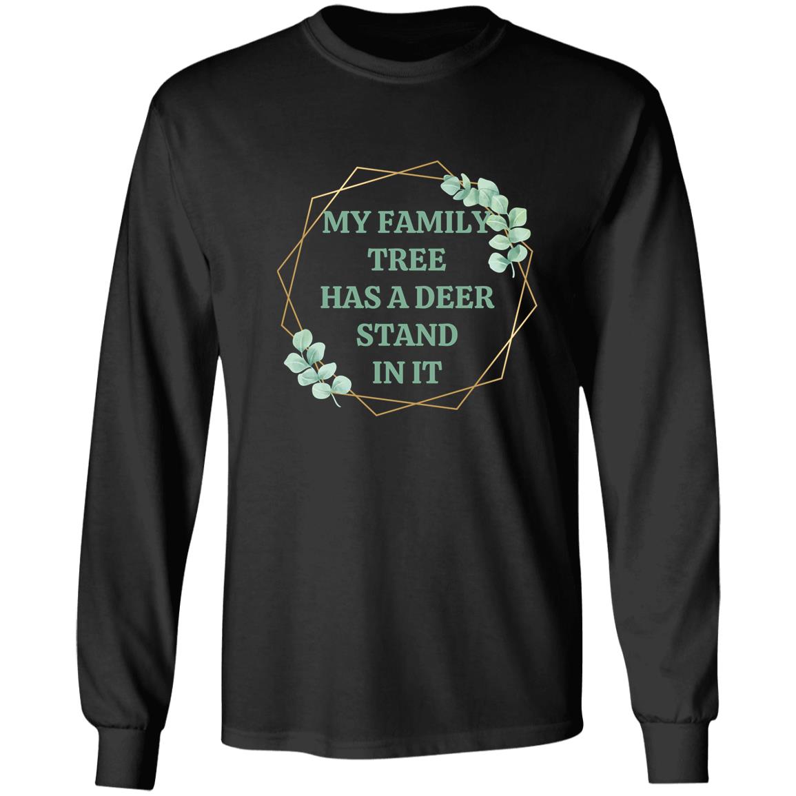 My Family Tree Has A Deer Stand T-Shirt