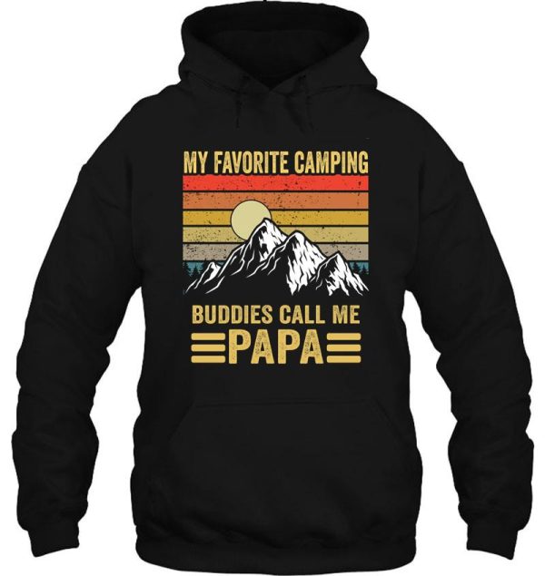 my favorite camping buddies call me papa nature adventure hiking gift for fathers day hoodie