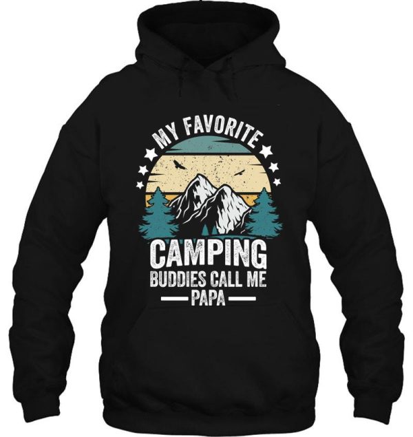 my favorite camping buddies call me papa nature adventure hiking gift for fathers day hoodie