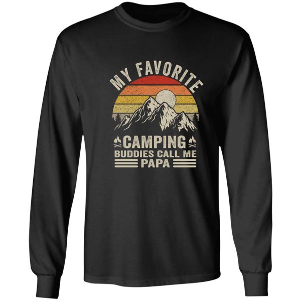 my favorite camping buddies call me papa nature adventure hiking gift for fathers day long sleeve