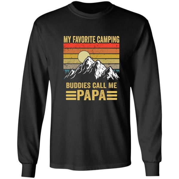 my favorite camping buddies call me papa nature adventure hiking gift for fathers day long sleeve