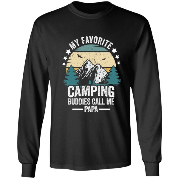 my favorite camping buddies call me papa nature adventure hiking gift for fathers day long sleeve