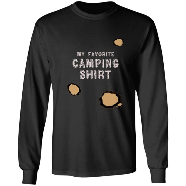 my favorite camping t-shirt with burn holes long sleeve