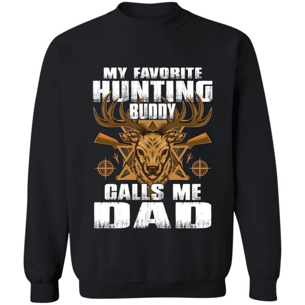 my favorite hunting body calls me dad deer hunting hunter american deer hunting apparel hunter graphic flag sweatshirt