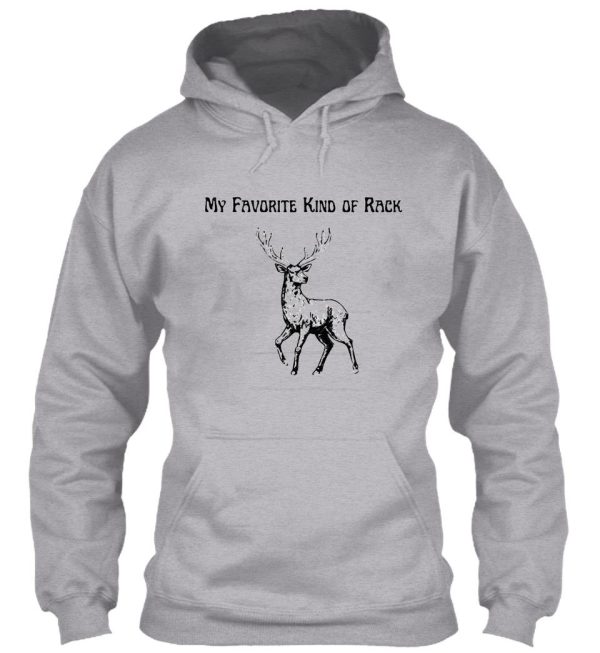 my favorite kind of rack deer hoodie