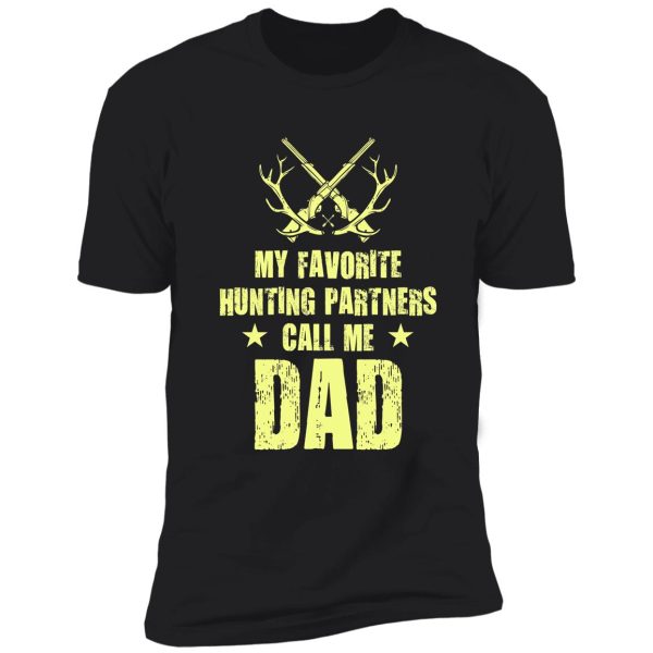 my favourite hunting partner call me dad shirt