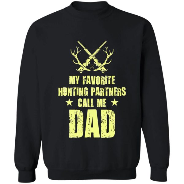 my favourite hunting partner call me dad sweatshirt