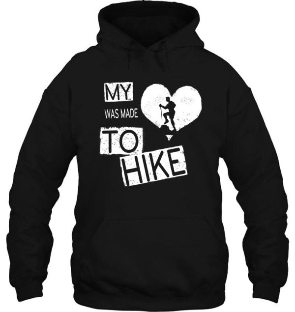 my heart was made to hike hoodie