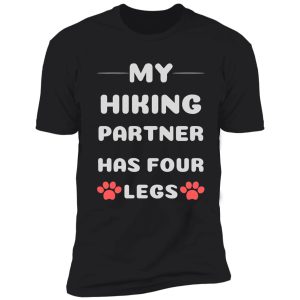my hiking partner has four legs, gift, gifts, mom, dad shirt