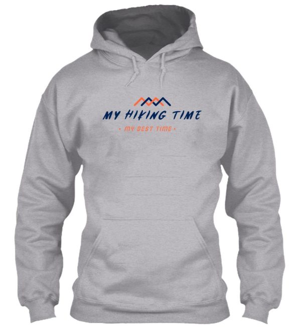 my hiking time my best time hoodie