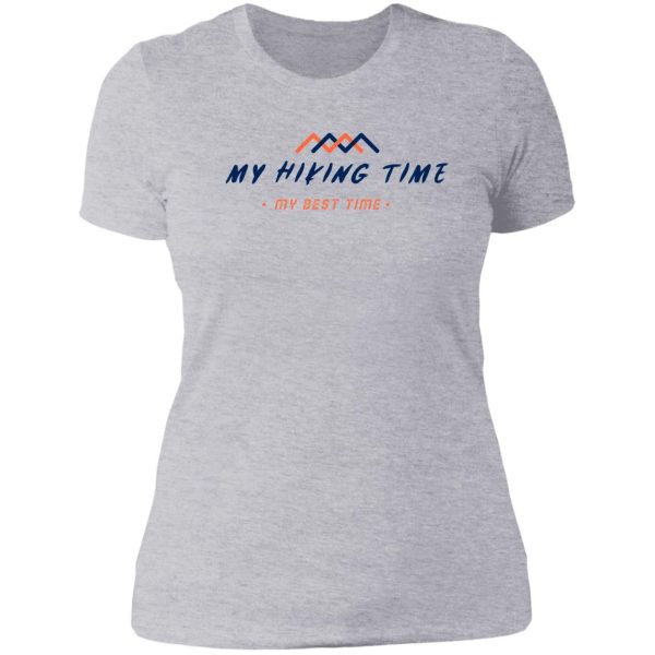 my hiking time my best time lady t-shirt