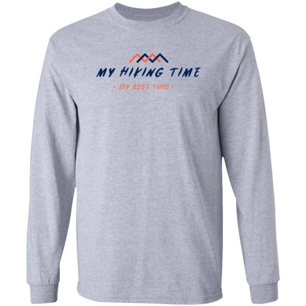 my hiking time my best time long sleeve