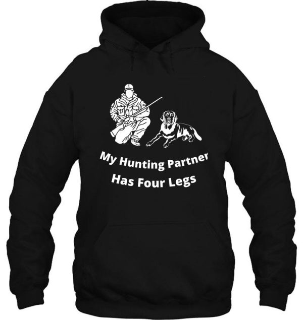 my hunting partner has four legs hunting dog design hoodie