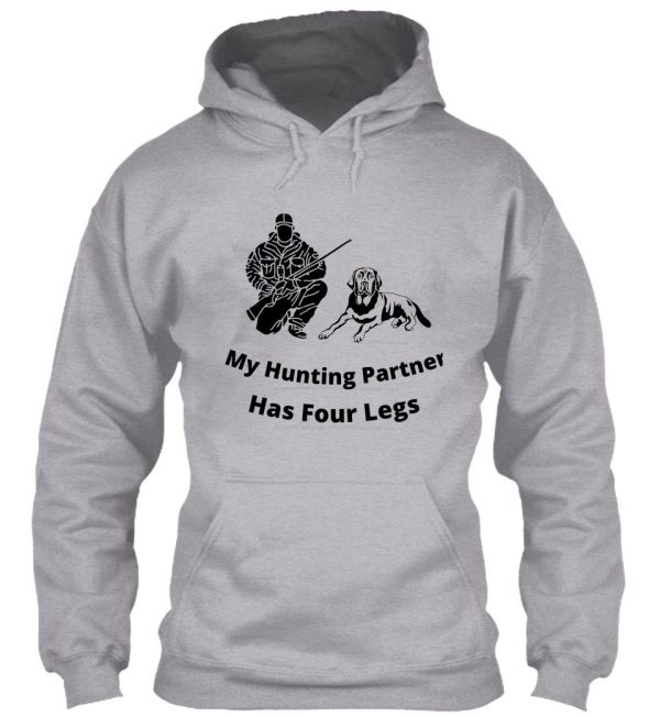 my hunting partner has four legs hunting dog design hoodie