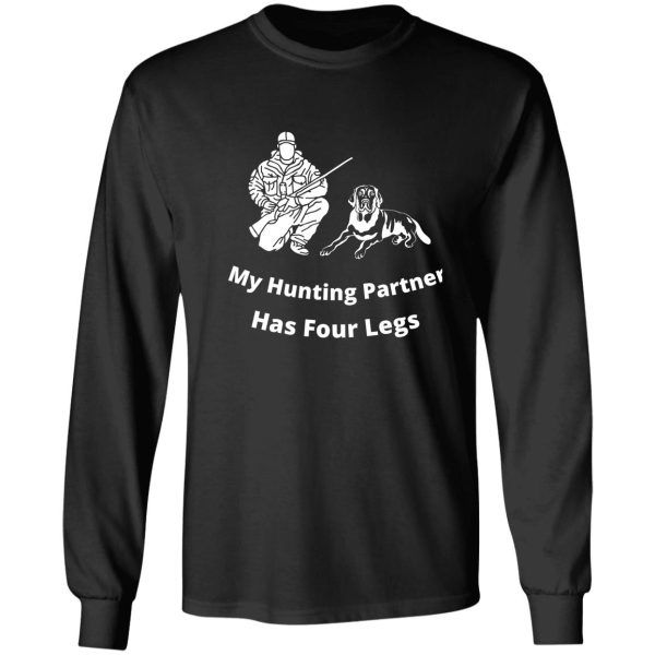 my hunting partner has four legs hunting dog design long sleeve