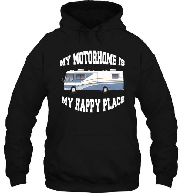 my motorhome is my happy place hoodie