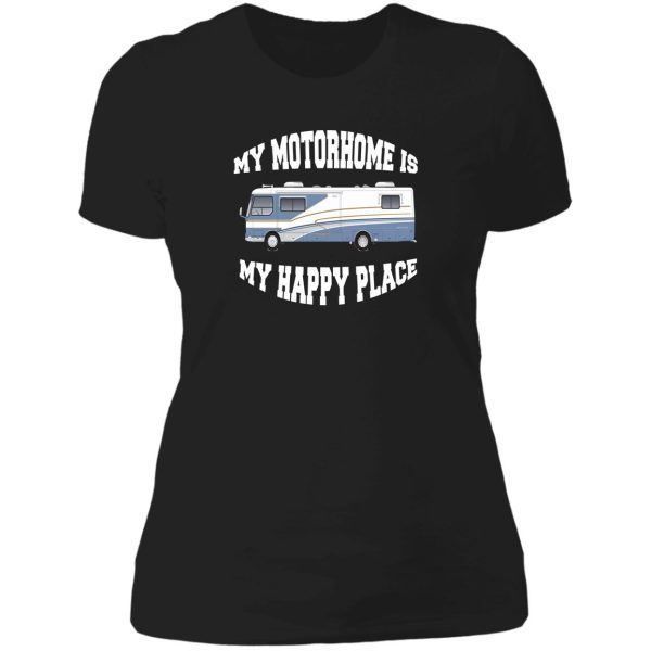 my motorhome is my happy place lady t-shirt
