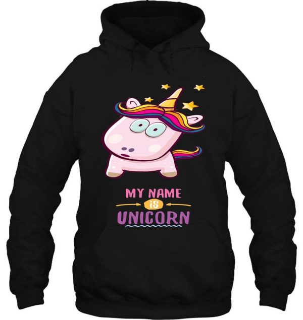 my name is unicorn hoodie