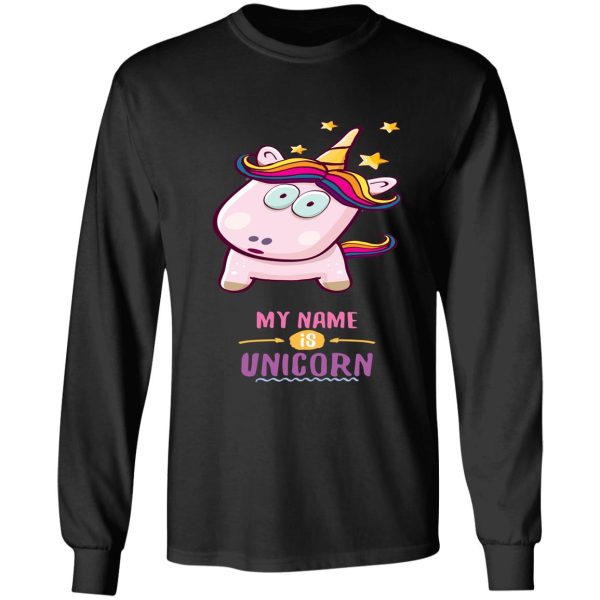 my name is unicorn long sleeve